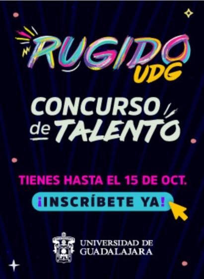 Cartel en el que se lee "RUGIDO UDG" "CONCURSO DE TALENTO".