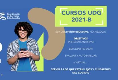 Cartel en el que se lee "CURSOS UDG 2021-B" "Son un servicio educativo, NO NEGOCIO"