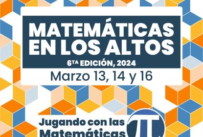 Cartel en el que se lee "MATEMÁTICAS EN LOS ALTOS" "6TA EDICIÓN, 2024".