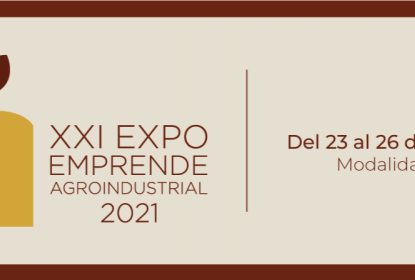 Cartel en el que se lee "XXI EXPO EMPRENDE AGROINDUSTRIAL 2021"