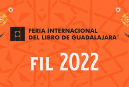 Cartel en el que se lee "FERIA INTERNACIONAL DEL LIBRO DE GUADALAJARA" "FIL 2022".